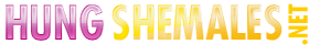Hung Shemales